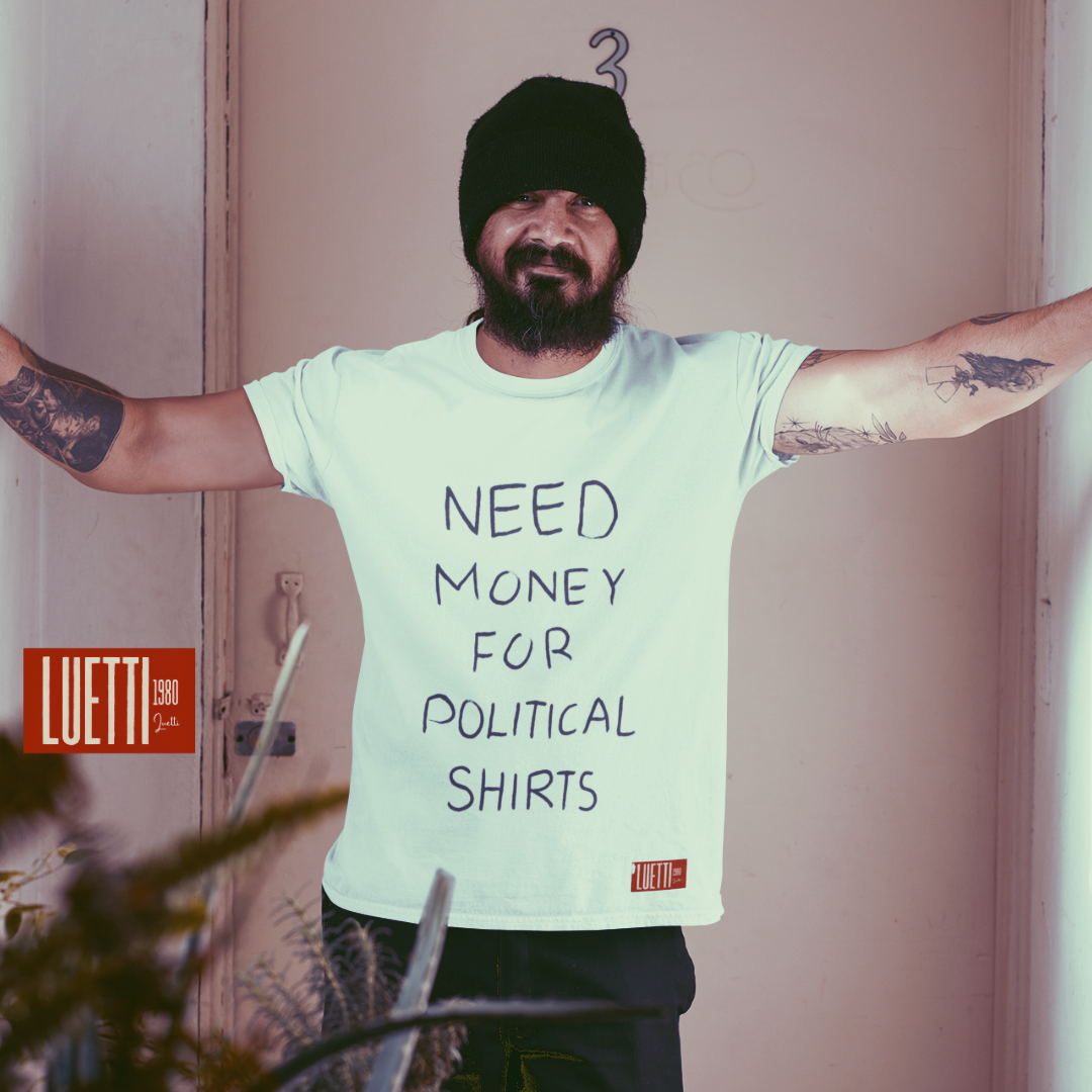 Need Money For Political Shirts Regular Fit Tee