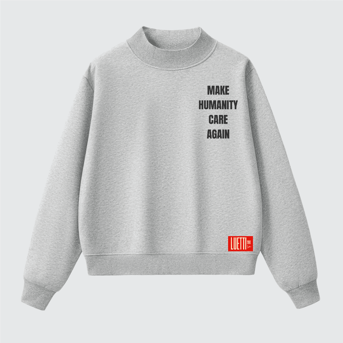 MAKE HUMANITY CARE AGAIN Unisex Heavyweight Fleece Mock Neck Oversized Sweatshirt