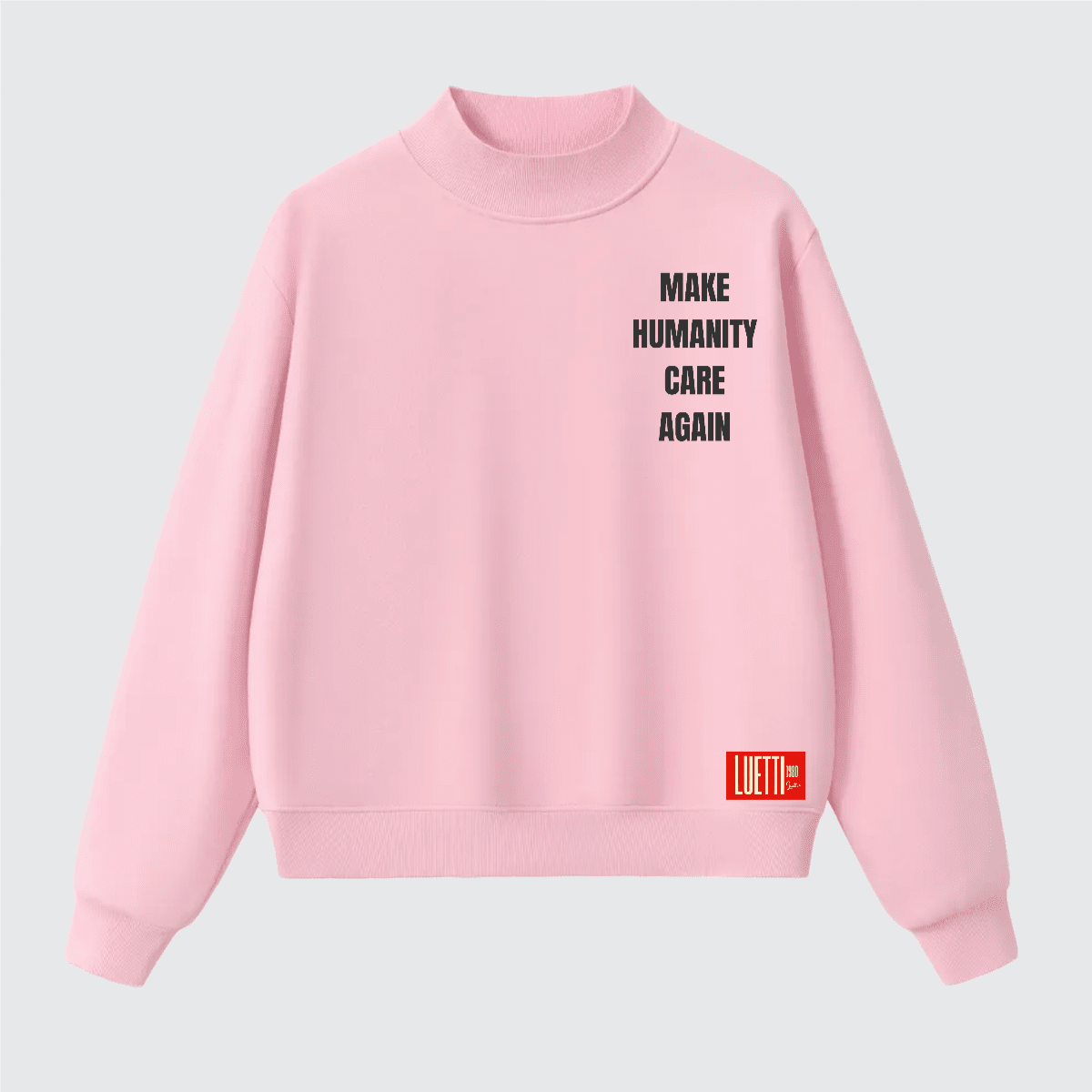 MAKE HUMANITY CARE AGAIN Unisex Heavyweight Fleece Mock Neck Oversized Sweatshirt