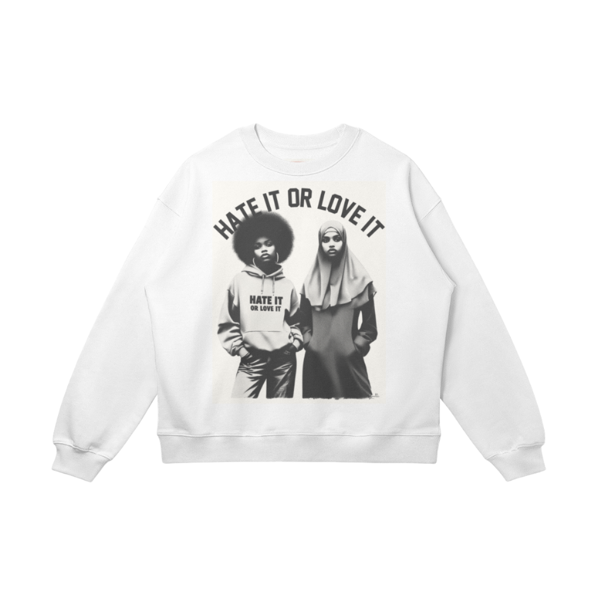 Hate it or Love it Drop Shoulders Sweatshirt - Black & Muslim