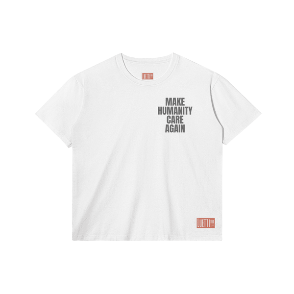 "MAKE HUMANITY CARE AGAIN" Unisex Regular Fit (Not Cropped) Tee