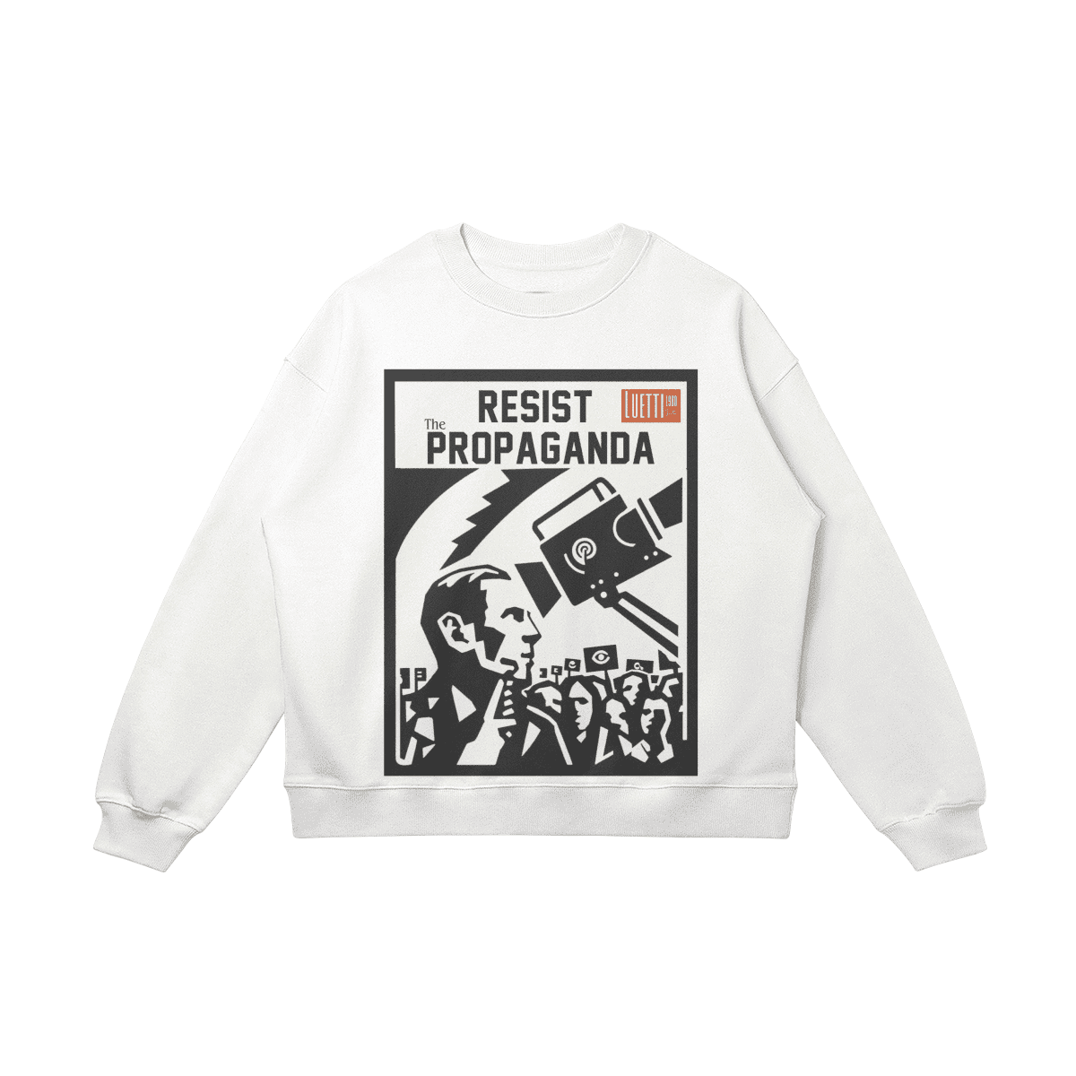 Resist the Propaganda Drop Shoulders Sweatshirt