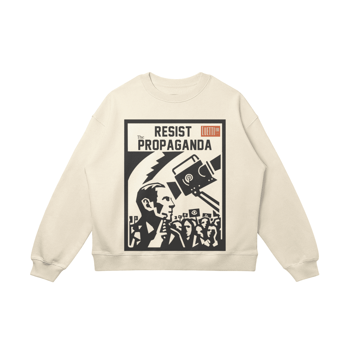 Resist the Propaganda Drop Shoulders Sweatshirt